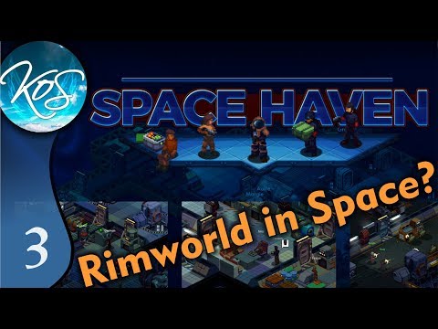 Space Haven Ep 3: SEEKING OUT NEW CIVILIZATIONS - Kickstarter Demo - Let's Play, Gameplay