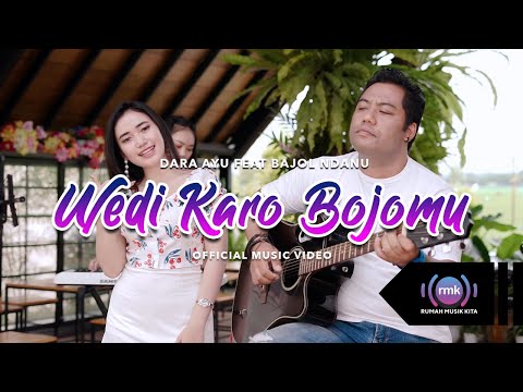 Dara Ayu Ft. Bajol Ndanu - Wedi Karo Bojomu (Official Music Video) | KENTRUNG