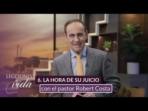 Lecciones De Vida | La Hora De Su Juicio
