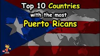 Top 10 Countries With the Most Puerto Ricans (Outside the U.S.)