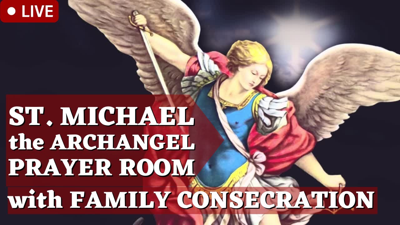🔴 St. Michael the Archangel Prayer Room 24/7 💚 Family Consecration to St. Michael the Archangel