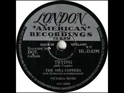 UK New Entry 1956 (138) Hilltoppers - Trying
