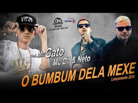 MC GATO E MC DLL E NETO O BUMBUM DELA MEXE