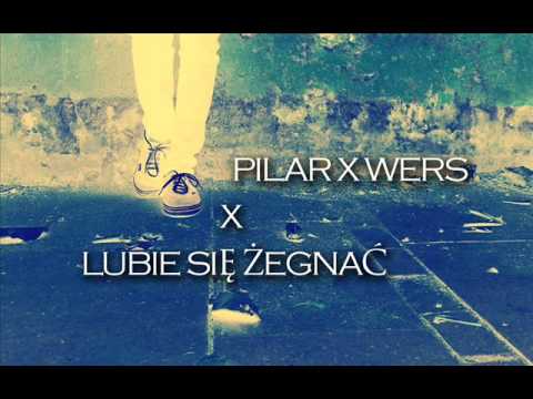Pilar x WERS - Lubię się żegnać
