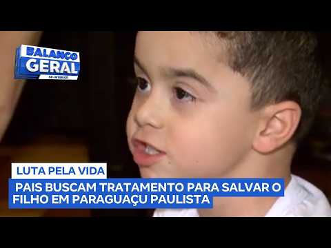 Paraguaçu Paulista: Pais lutam para salvar vida do filho