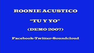 Roonie Acustico-Tu y yo