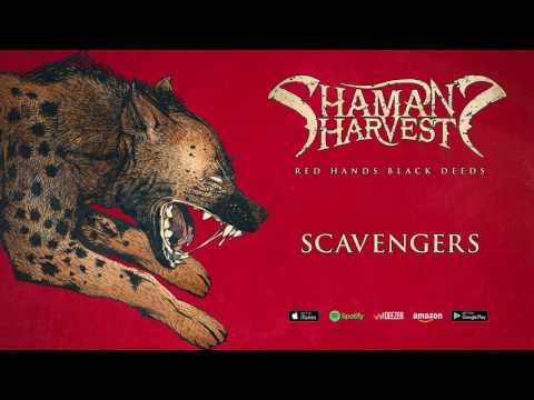 Shaman's Harvest - Scavengers (Red Hands Black Deeds) 2017