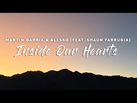 Martin Garrix & Alesso - Inside Our Hearts (Lyrics) feat. Shaun Farrugia