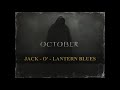 Jack - O' - Lantern Blues