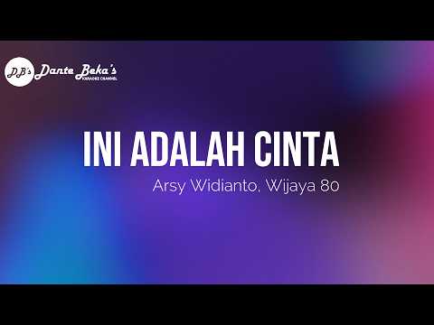 ARSY WIDIANTO, WIJAYA 80 - INI ADALAH CINTA (KARAOKE)