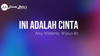 Download lagu ARSY WIDIANTO, WIJAYA 80 - INI ADALAH CINTA (KARAOKE) mp3