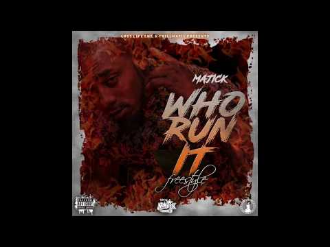 Majick - Who Run It Freestyle (Official Audio)