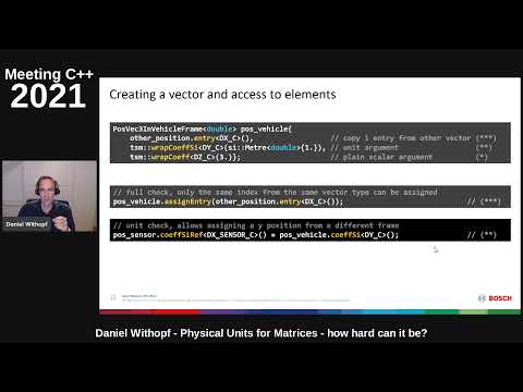 Daniel Withopf - Physical Units for Matrices. How hard can it be? - Meeting C++ 2021