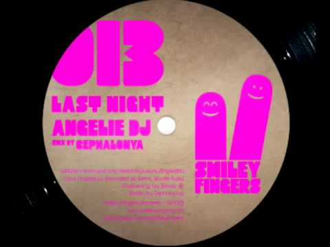 SFN013 Angelie Dj - Last Night - Cephalonya Rmx  - Smiley Fingers