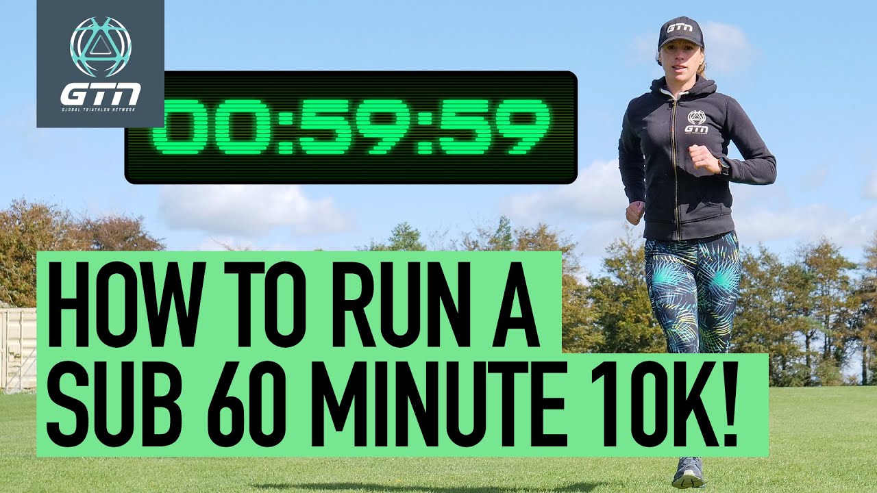 How To Run A Sub 60 Minute 10k | Running Training & Tips