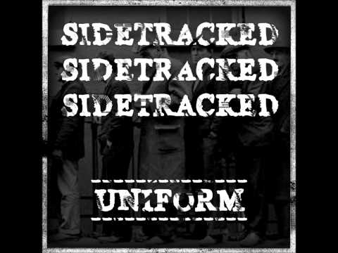 Sidetracked - Uniform 7