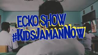 ECKO SHOW - Kids Jaman Now [ Music Video ]