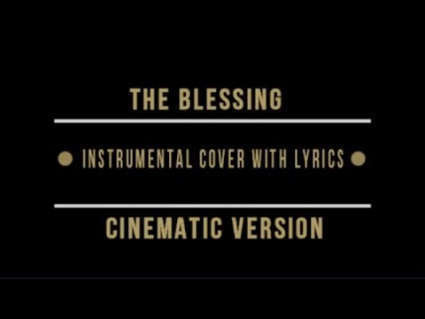 Kari Jobe - The Blessing (feat. Cody Carnes) - Cinematic Version - Instrumental Cover with Lyrics