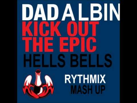 Dada Life vs Albin Myers - Kick Out The Epic Hells Bells (Rythmix mash up)