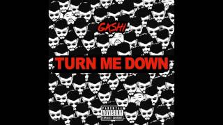 G4SHI - "Turn Me Down" OFFICIAL VERSION