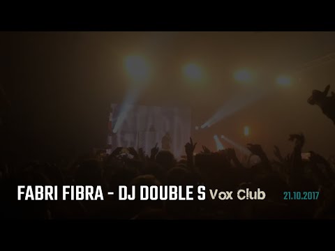 FABRI FIBRA & DJ DOUBLE S - Fenomeno tour 2017 @ VOX Club