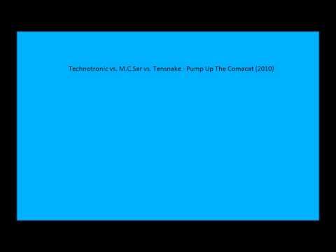 Technotronic vs MC Sar vs  Tensnake - Pump Up The Comacat (2010)