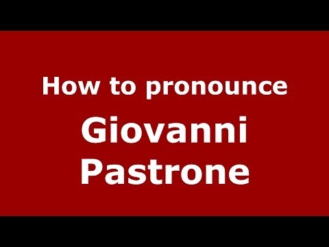 How to pronounce Giovanni Pastrone (Italian/Italy) - PronounceNames.com