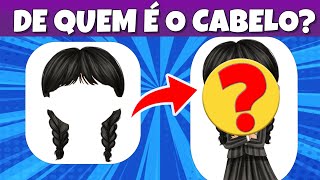 👩‍🦲💇🏻 ADIVINHE DE QUEM É O CABELO? 💇‍♂️👩‍🦳 | #quizshow