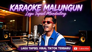 Download lagu Karaoke Malungun | Lagu Viral Tiktok | Karaoke lagu Tapsel mp3 Download lagu Karaoke Malungun | Lagu Viral Tiktok | Karaoke lagu Tapsel mp3