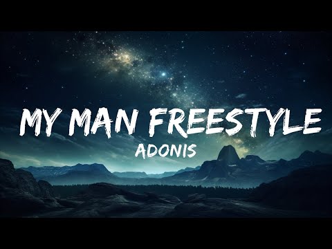 Adonis - My Man Freestyle (Lyrics)  | 15p Lyrics/Letra