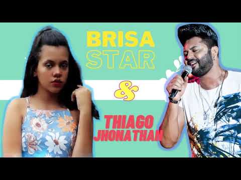 Brisa Star ft Thiago Jhonathan
