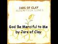 God Be Merciful to Me by Jars of Clay