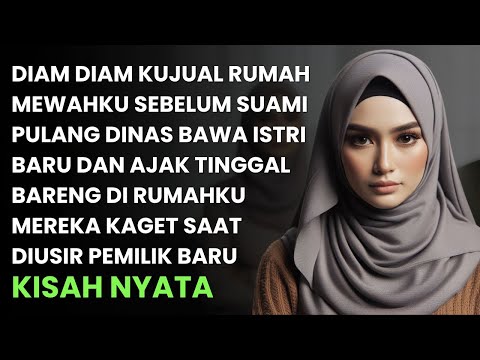 DIAM DIAM KUJUAL RUMAH SEBELUM SUAMI PULANG DINAS DAN BAWA ISTRI BARU TINGGAL BARENG DI RUMAHKU
