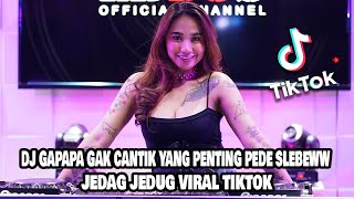 Download lagu DJ GAPAPA GAK CANTIK YANG PENTING PEDE SLEBEWW FULL BEAT VIRAL TIKTOK LBDJS mp3 Download lagu DJ GAPAPA GAK CANTIK YANG PENTING PEDE SLEBEWW FULL BEAT VIRAL TIKTOK LBDJS mp3