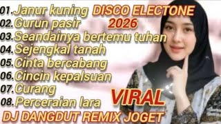 Download lagu JANUR KUNING POPULER ALBUM DISCO DANGDUT ELECTONE 2026‼️ VIRAL DJ DANGDUT REMIX JOGET ASYIK  mp3