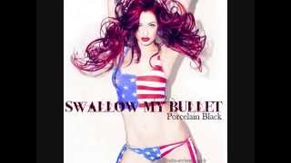 Porcelain Black - Swallow My Bullet