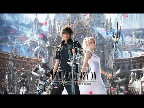 Final Fantasy XV Windows Edition Gameplay Walkthrough