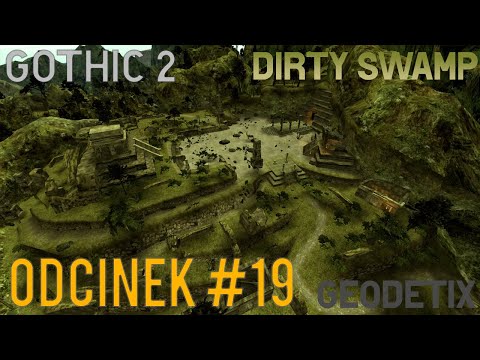 Gothic 2 Dirty Swamp #19 II rozdział