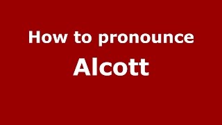 How to pronounce Alcott