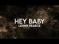 Lenny Pearce - Hey Baby Remix (Lyrics) [Extended]