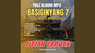 Download lagu Full Album Basiginyang 7 Titian Lapuak mp3