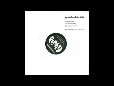 Boyz with Toyz - Feelin Alright (Amnesia Mix)