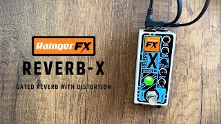 Rainger FX Reverb-X - What To Know & Where To Buy | Equipboard