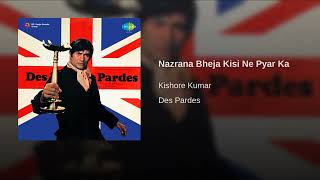 Nazrana Bheja Kisi Ne Pyar Ka| Kishore Kumar| DES PARDES