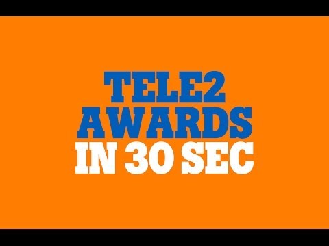 Tele2 Awards in 30 seconds