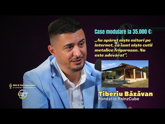 Case modulare la prețul de 35.000 EUR: „Au apărut niște mituri pe internet, că sunt niște cutii metalice friguroase. Nu este adevărat” – video interviu cu antreprenorul Tiberiu Băzăvan