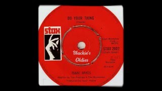 "Do Your Thing" 🎶🎵🎶 Isaac Hayes