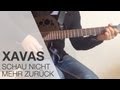 Xavas - Schau nicht mehr zurück - Gitarren Tutorial ...