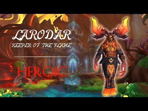 Larodar, Keeper of the Flame [Heroic] | Elysion