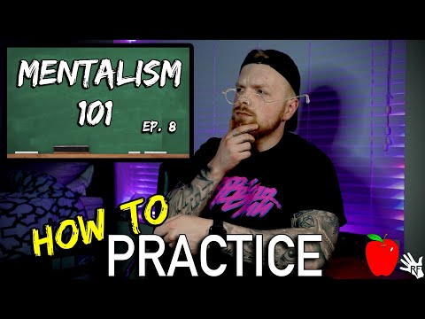 The ULTIMATE Guide to Practicing Mentalism! | Mentalism 101 EP.08